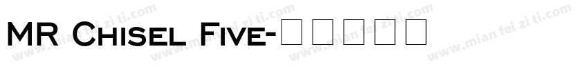 MR Chisel Five字体转换